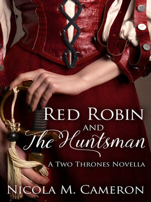 cover image of Red Robin and the Huntsman (A Two Thrones Novella)